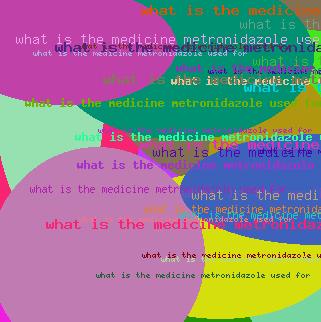 What Is The Medicine Metronidazole Used For